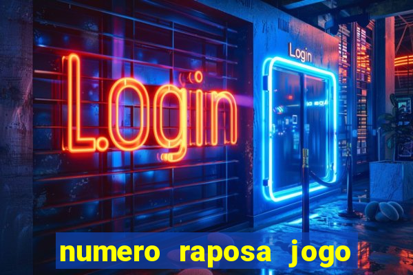 numero raposa jogo do bicho